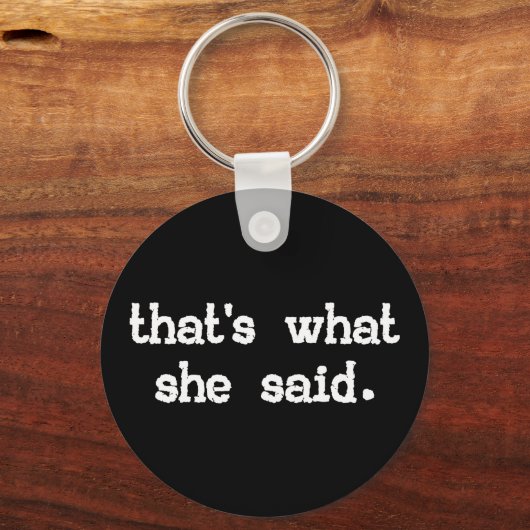 DAT IS WAT ZE ZEI SLEUTELHANGER (Voorkant)