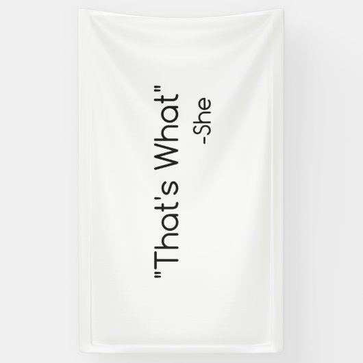 Dat is wat ze zei spandoek (Verticaal)