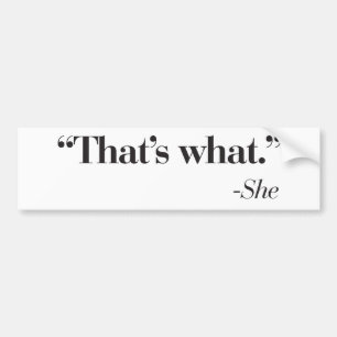 "Dat is wat ze zei" sticker