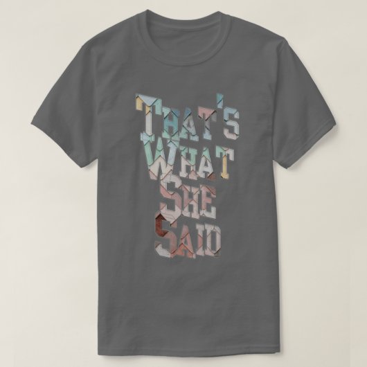 Dat is wat ze zei t-shirt (Design voorkant)
