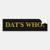 DAT IS WIE! BUMPERSTICKER (Voorkant)