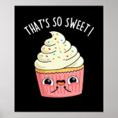 Dat is zo lief grappig gestrooid cupcake pun donke poster (Voorkant)