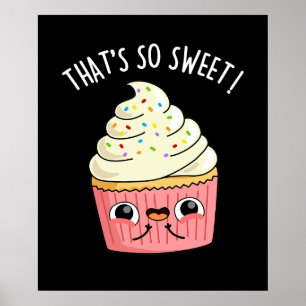 Dat is zo lief grappig gestrooid cupcake pun donke poster