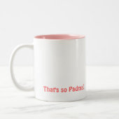 Dat is zo Padma, dat is zo Padma. Tweekleurige Koffiemok (Links)