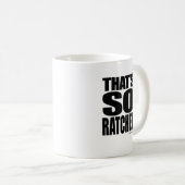 DAT IS ZO RATCHET KOFFIEMOK (Voorkant rechts)