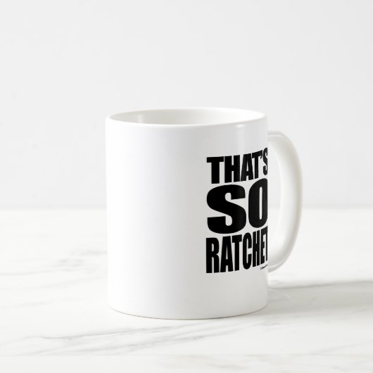 DAT IS ZO RATCHET KOFFIEMOK (Voorkant rechts)