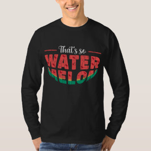 Dat is zo watermeloen Grappige Zomer Fruit Lover G T-shirt