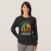 dat je me moet verzorgen dat ik twee dochters heb t-shirt (Voorkant volledig)