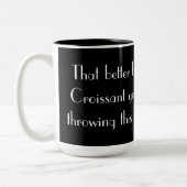 Dat kan beter een Croissant zijn... Tweekleurige Koffiemok (Links)