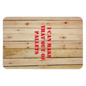 DAT KAN IK MAKEN UIT DE MOK VAN PALLETS GLASS MAGNEET (Horizontaal)