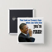 Dat kijk, je bent FIRED! Politieke Button (Voorkant /achterkant)