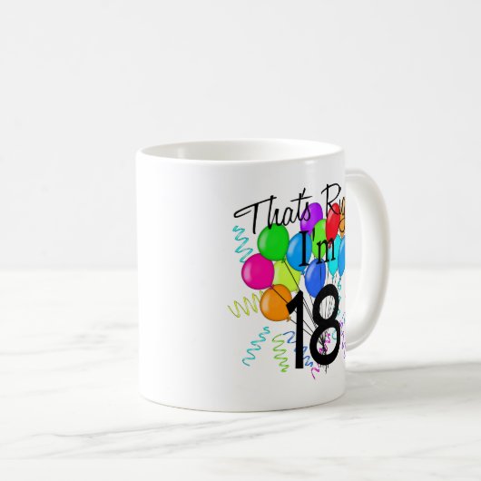 Dat klopt dat ik 18 ben. koffiemok (Voorkant rechts)