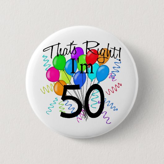 Dat klopt dat ik 50 ben. ronde button 5,7 cm (Voorkant)