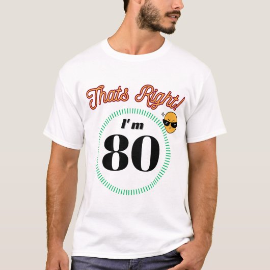 Dat klopt ik ben 80 - Verjaardag T-shirt (Voorkant)