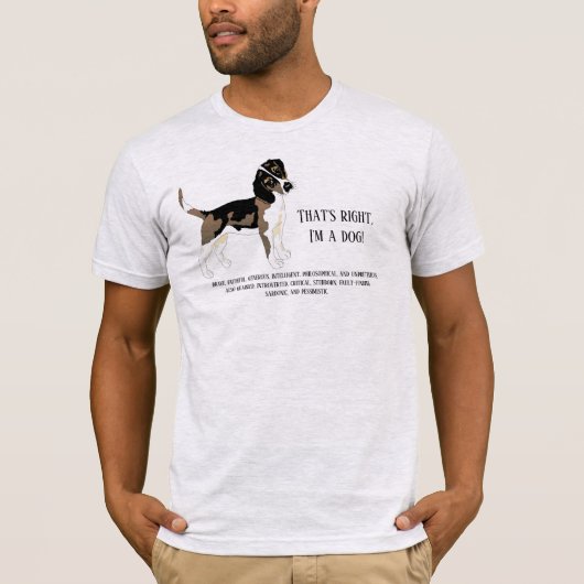 Dat klopt, ik ben een hond T-shirt (Voorkant)
