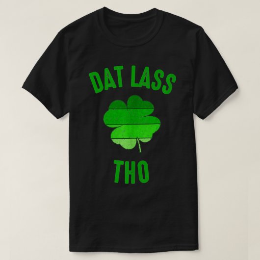 Dat Lass Tho Funny St Patricks Day Mannen Womens G T-shirt (Design voorkant)
