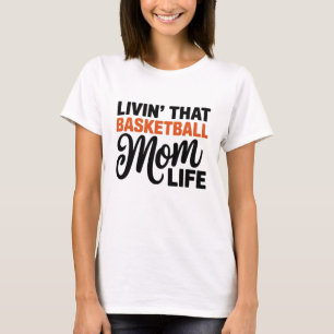Dat Leven Als Basketbal Moeder Leven Funny Sporten T-shirt