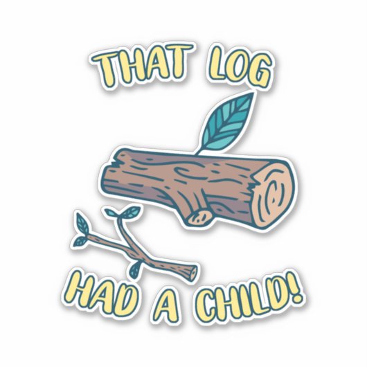 Dat log had een kinderthema sticker (Voorkant)