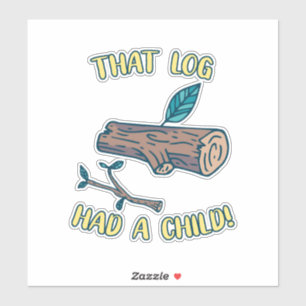 Dat log had een onderliggend thema sticker