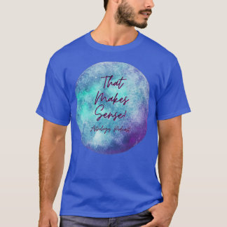 Dat maakt de zintuiglijke astrologie pogocast t-shirt
