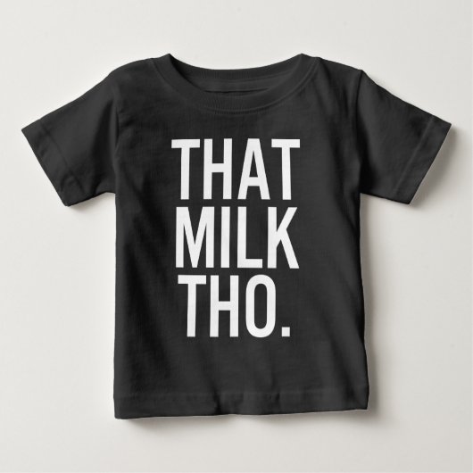Dat Melk Toch Zwarte Baby Shirt (Voorkant)