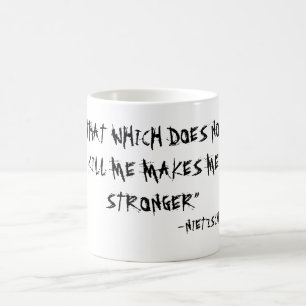 "DAT MIJ NIET VERMOORD MAAKT MIJ STERKER" KOFFIEMOK
