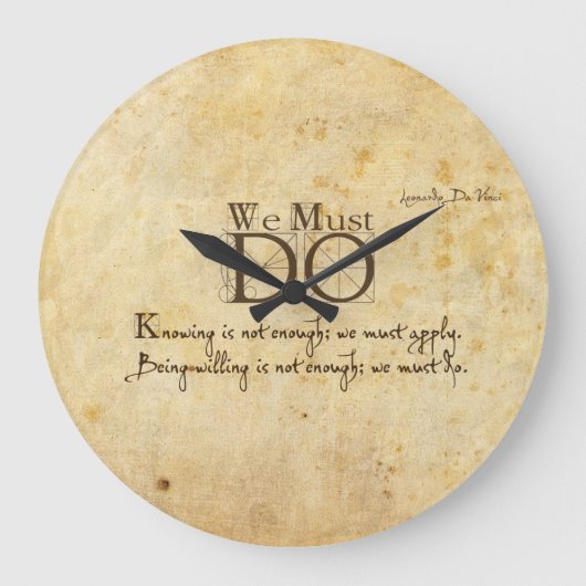 dat moeten we doen . Leonardo da Vinci citaat Grote Klok (Voorkant)