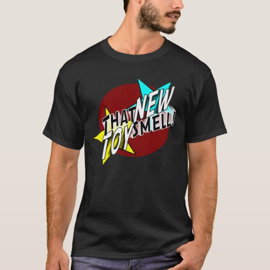 Dat nieuwe Speelgoed Smell-T-shirt T-shirt (Voorkant)