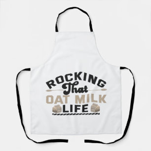Dat Oat Milk Life Funny Vegan Milkshake Schort