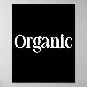 Dat Organisch T-Shirt Zegt - Een Design Dat Zegt Poster