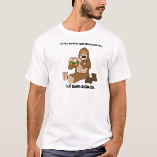 DAT *** SASQUATCH! T-SHIRT