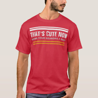 Dat schattig nu breng je opa een bier vaders D T-shirt