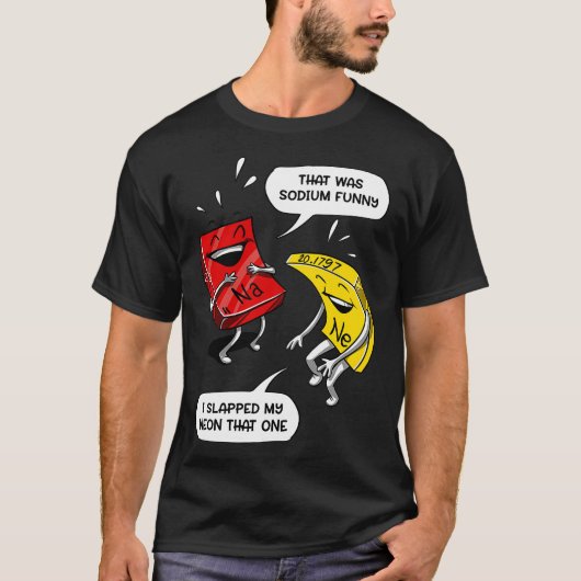 Dat was de Sodium Funny Geek Chemistry Science Jok T-shirt (Voorkant)