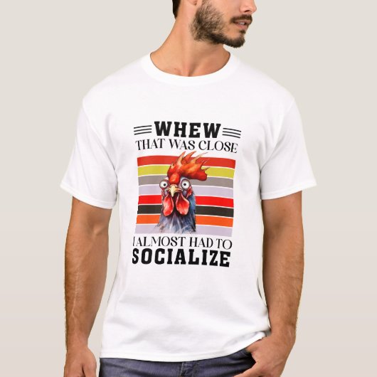 Dat was dichtbij - grappige citaten t-shirt (Voorkant)