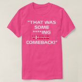 Dat was een wandelend wandelend comeback t-shirt (Design voorkant)