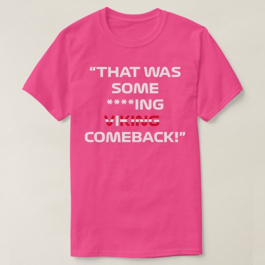 Dat was een wandelend wandelend comeback t-shirt (Design voorkant)