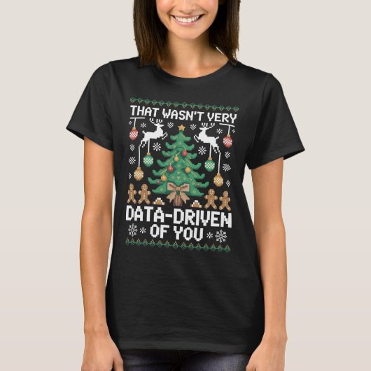 Dat was niet bepaald data-gedreven van je" Grappig T-shirt (Voorkant)