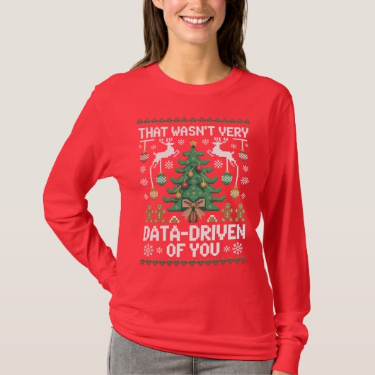 Dat was niet bepaald data-gedreven van je" Grappig T-shirt (Voorkant)