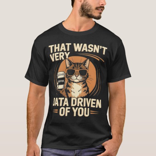 Dat was niet echt data-gedreven Funny Cat T-shirt (Voorkant)