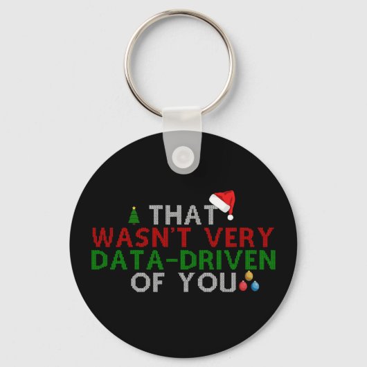 Dat was niet erg data-gedreven van je kerstmis sleutelhanger (Voorkant)