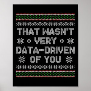 Dat was niet erg data-gedreven van je, lelijk kers poster