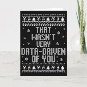 Dat was niet erg datagedreven van je kerst Xmas Kaart