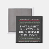 Dat was niet erg datagedreven van je Nerd Christma Magneet (Voorkant / Achterkant)