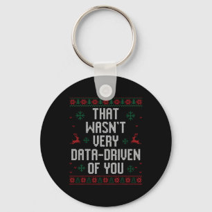 Dat was niet erg gegevensgestuurd van jullie kerst sleutelhanger