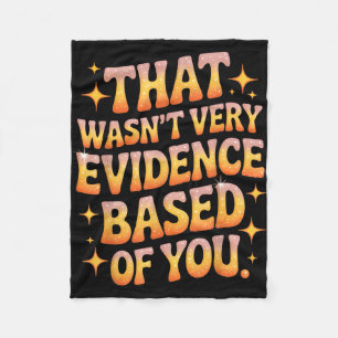 Dat was niet evidence-based van je humorcitaat fleece deken