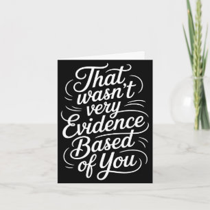 Dat was niet evidence-based van je humorcitaat  kaart