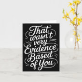 Dat was niet evidence-based van je humorcitaat kaart (Gele Bloem)