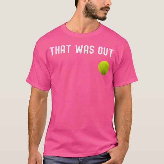 Dat was tennis grappig dat uit was t-shirt (Voorkant)