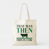 Dat was toen dit Koe is Tote Bag (Achterkant)