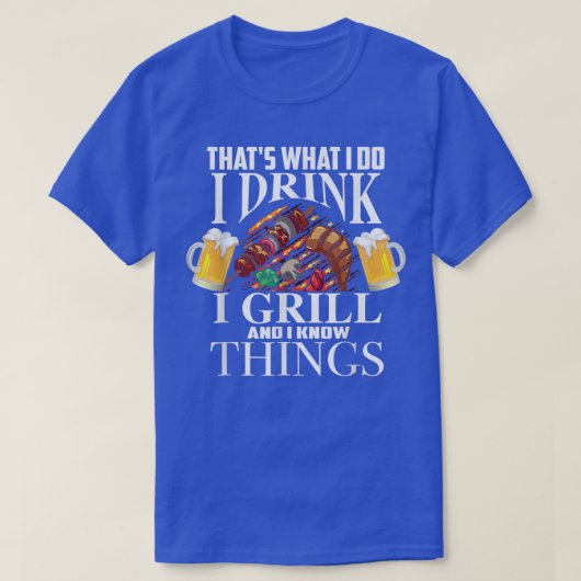 Dat wat ik doe Drink ik en weet dingen goed T-shirt (Design voorkant)